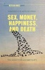 Sex, Money, Happiness and Death 2009 - The Quest for Authenticity (Paperback) - Manfred FR Kets De Vries Photo