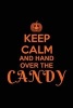 Keep Calm & Hand Over the Candy - Funny Halloween Writing Journal Lined, Diary, Notebook for Men & Women (Paperback) - Journals and More Photo