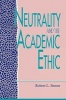 Neutrality and the Academic Ethic (Paperback, New) - Robert L Simon Photo