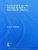 Frank Knight and the Chicago School in American Economics (Hardcover) - Ross B Emmett Photo