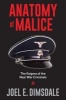 Anatomy of Malice - The Enigma of the Nazi War Criminals (Hardcover) - Joel E Dimsdale Photo