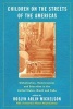 Children on the Streets of the Americas - Globalization, Homelessness and Education in the United States, Brazil, and Cuba (Paperback) - Roslyn Arlin Mickelson Photo