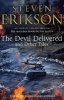 The Devil Delivered and Other Tales (Paperback) - Steven Erikson Photo