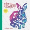 Crystal Menagerie Coloring Book - Geometric Animals to Color and Display (Paperback) - Michelle Waldie Photo