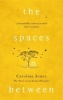 The Spaces in Between - The Story of an Eating Disorder (Paperback) - Caroline Jones Photo