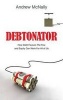 The Debtonator - How Debt Favours the Few and Equity Can Work for All of Us (Hardcover) - Andrew Mcnally Photo