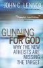 Gunning for God - Why the New Atheists are Missing the Target (Paperback) - John C Lennox Photo