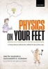 Physics on Your Feet: Berkeley Graduate Exam Questions - Or Ninety Minutes of Shame but a PhD for the Rest of Your Life! (Hardcover) - Dmitry Budker Photo