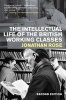 The Intellectual Life of the British Working Classes (Paperback, 2nd Revised edition) - Jonathan Rose Photo