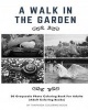 A Walk in the Garden - 30 Grayscale Photo Coloring Book for Adults (Adult Coloring Books) (Paperback) - Thaphada Coloring Book Photo