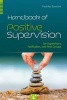 Handbook of Positive Supervision for Supervisors, Facilitators, and Peer Groups (Paperback) - Fredrike Bannink Photo