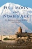 Full Moon Over Noah's Ark - An Odyssey to Mount Ararat and Beyond (Hardcover) - Rick Antonson Photo