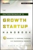 The Entrepreneur's Growth Startup Handbook - 7 Secrets to Venture Funding and Successful Growth (Hardcover) - David N Feldman Photo