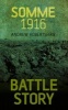 Battle Story: Somme 1916 (Paperback) - Andrew Robertshaw Photo