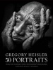 : 50 Portraits - Stories and techniques from a photographer's photographer (Hardcover) - Gregory Heisler Photo