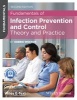 Fundamentals of Infection Prevention and Control - Theory and Practice (Paperback) - Debbie Weston Photo