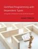 Certified Programming with Dependent Types - A Pragmatic Introduction to the Coq Proof Assistant (Hardcover) - Adam Chlipala Photo