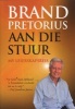 Aan Die Stuur - My Leierskapsreis (Afrikaans, Paperback) - Brand Pretorius Photo