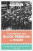 The Struggle for Black Freedom in Miami - Civil Rights and America's Tourist Paradise, 1896-1968 (Hardcover) - Abigail Cloud Photo