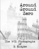 Around Ground Zero - The 9/11 Photographs of B. Knapke (Paperback) - B Knapke Photo