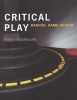 Critical Play - Radical Game Design (Paperback) - Mary Flanagan Photo