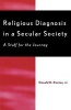 Religious Diagnosis in a Secular Society - A Staff for the Journey (Paperback, New) - Donald D Denton Photo