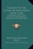 A Guide to the Castle of Newcastle Upon Tyne - Illustrated with Plans, Sections, and Numerous Engravings on Wood (1847) (Paperback) - John Collingwood Bruce Photo