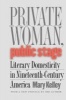 Private Woman, Public Stage - Literary Domesticity in Nineteenth-century America (Paperback, New edition) - Mary Edith Kelley Photo