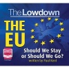 The Lowdown: The EU - Should We Stay or Should We Go? (CD, Unabridged) - Paul Kent Photo