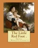 The Little Red Foot . by - Robert W. Chambers: Novel (World's Classic's) (Paperback) - Robert W Chambers Photo