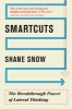 Smartcuts - The Breakthrough Power of Lateral Thinking (Paperback) - Shane Snow Photo