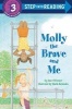 Step into Reading Molly the Brave (Paperback, Reissue) - Jane OConnor Photo