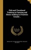 Club and Vocational Training in Farming and Home-Making in Fountain County .. (Hardcover) - Indiana Dept of Public Instruction Photo