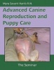 Advanced Canine Reproduction and Puppy Care - The Seminar (Paperback) - Myra Savant harris Photo