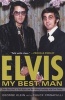 Elvis: My Best Man - Radio Days, Rock 'n' Roll Nights, and My Lifelong Friendship with Elvis Presley (Paperback) - George Klein Photo