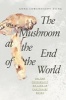 The Mushroom at the End of the World - On the Possibility of Life in Capitalist Ruins (Hardcover) - Anna Lowenhaupt Tsing Photo