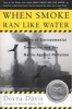 When Smoke Ran Like Water - Tales of Environmental Deception and the Battle Against Pollution (Paperback, Pbk. ed) - Devra Davis Photo