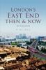 London's East End Then & Now (Paperback) - Steve Lewis Photo