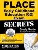 Place Early Childhood Education (02) Exam Secrets Study Guide - Place Test Review for the Program for Licensing Assessments for Colorado Educators (Paperback) - Place Exam Secrets Test Prep Photo