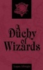 A Duchy of Wizards (Paperback) - Logan Albright Photo