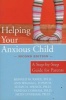 Helping Your Anxious Child - A Step-by-step Guide for Parents (Paperback, 2nd Revised edition) - Ronald M Rapee Photo