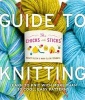 The Chicks with Sticks Guide to Knitting - Learn to Knit with More Than 30 Cool, Easy Patterns (Paperback, First) - Nancy Queen Photo