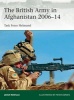 The British Army in Afghanistan 2006-14 - Task Force Helmand (Paperback) - Leigh Neville Photo