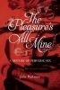 The Pleasure's All Mine - A History of Perverse Sex (Paperback) - Julie Peakman Photo