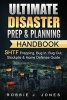 Ultimate Disaster Prep & Planning Handbook - Shtf Prepping, Bug In, Bug Out, Stockpile & Home Defense Guide (Paperback) - Robbie J Jones Photo