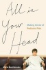 All in Your Head - Making Sense of Pediatric Pain (Paperback) - Mara Buchbinder Photo