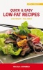 Quick and Easy Low-Fat Recipes - Lose Weight - Feel Great (Paperback) - Nicola Graimes Photo