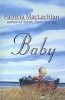 Baby (Hardcover) - Patricia MacLachlan Photo