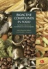 Bioactive Compounds in Foods - Natural and Man-made Components (Hardcover, Seventh) - John Gilbert Photo