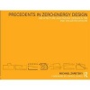 Precedents in Zero-energy Design - Architecture and Passive Design in the 2007 Solar Decathlon (Paperback) - Michael Zaretsky Photo